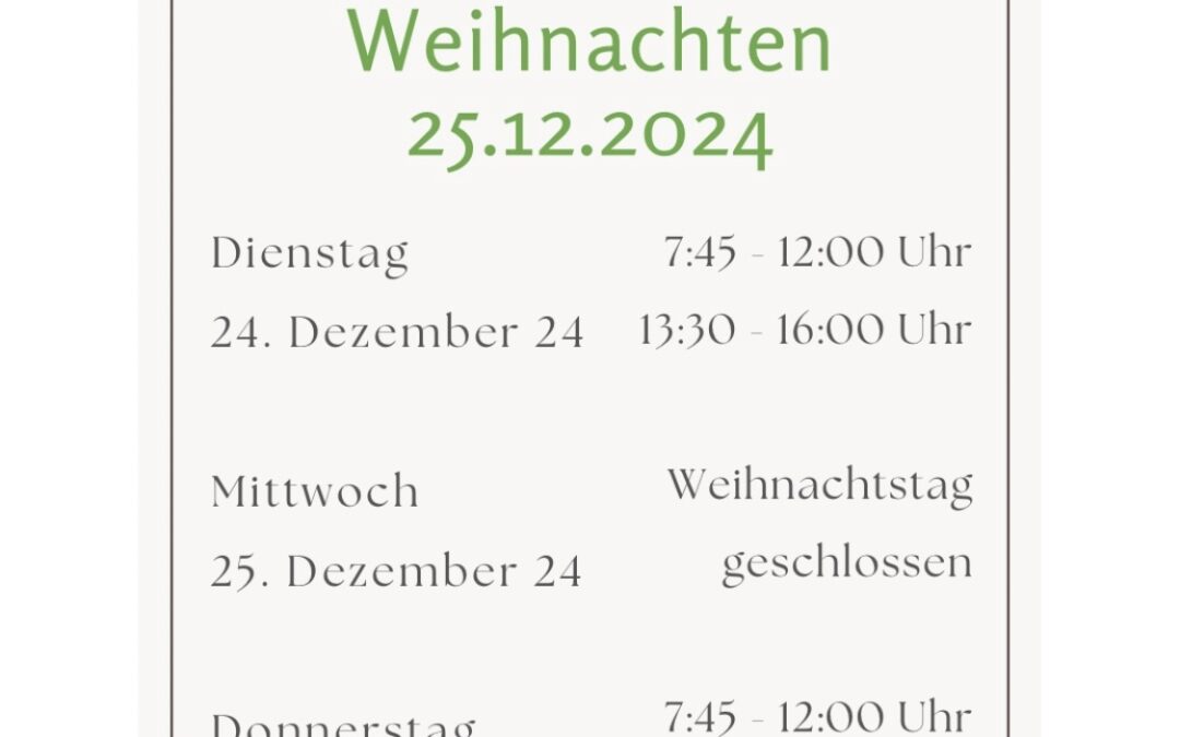Öffnungszeiten Weihnachten 2024