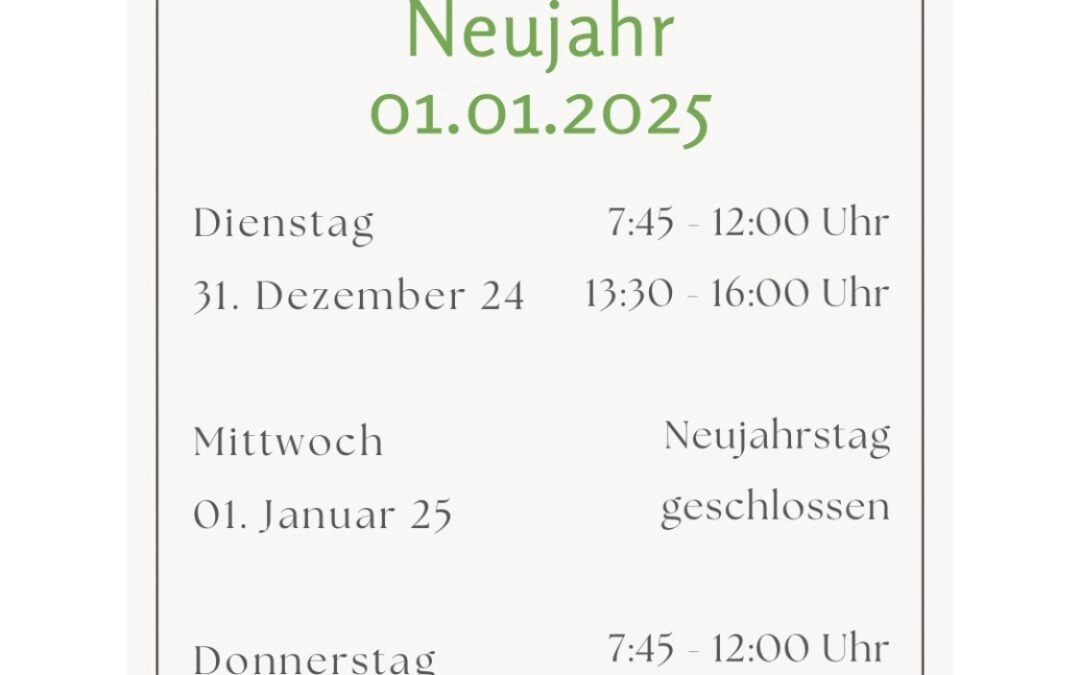 Öffnungszeiten Neujahr 2025